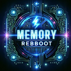 Memory Reboot