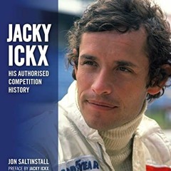 READ [EBOOK EPUB KINDLE PDF] Jacky Ickx: His Authorised Competition History by  Jon S