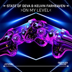 State of Deva & Kelvin Farheaven - On My Level