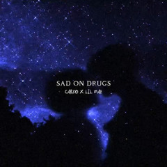 Sad on drugs ft. Carzo