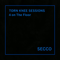 Torn Knee Sessions - 4 on The Floor