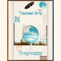Tsunami(ft.Treyvezzy)