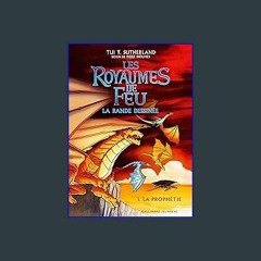 PDF [READ] 💖 Les Royaumes de Feu. La bande dessinée (Tome 1) - La Prophétie (French Edition) [PDF]