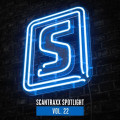 Scantraxx Spotlight Vol. 22