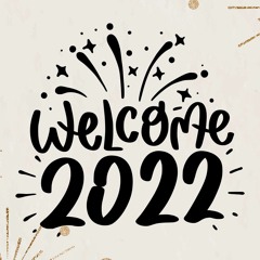 welcome 2022 By Adrian Fay