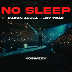 Karan Aujla - No Sleep (YoSwzzy Remix)
