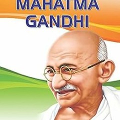 Read pdf Mahatma Gandhi (Famous Biographies for Children) by Sachin Sinhal