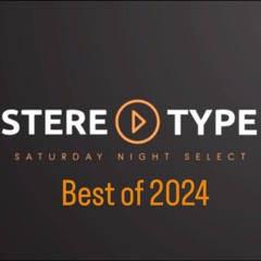 Stereotype - Saturday Night Select 2024 Vol 41 (Best of 2024)