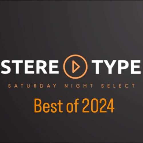 Stereotype - Saturday Night Select 2024 Vol 41 (Best of 2024)