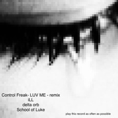 Control Freak - LUV ME(Remix)
