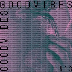 goodvibes-goodtimes #13 by lievar