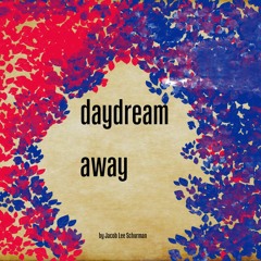 Daydream Away