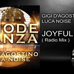 Gigi D'Agostino, Luca Noise - Joyful ( Radio Mix )