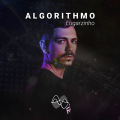 Algorithmo - Lugarzinho (Prod. ZatroMinic)