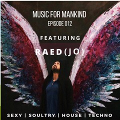 Music for Mankind ep. 012 feat. Dj Raed. (Jordan)