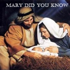Mary Did You Know