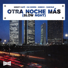 Otra noche más (SLOW NGHT) [Zancole Re-Versión]