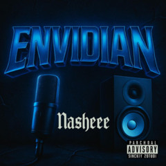 NASHEEE - ENVIDIAN