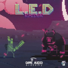 LED RAIDER 2D - OST THEME - #GameAudioAcademy