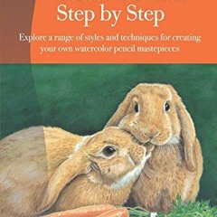 Access [PDF EBOOK EPUB KINDLE] Watercolor Pencil Step by Step (Artist's Library) by  Pat Averill,Bar