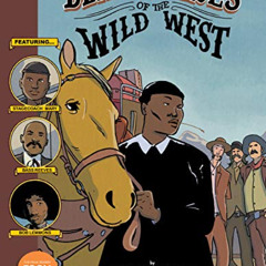Read EPUB 📝 Black Heroes of the Wild West: Featuring Stagecoach Mary, Bass Reeves, a