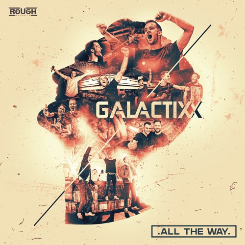 Galactixx - All The Way (OUT NOW)