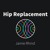 Artwork for Hip Replacement - Jamie Rhind