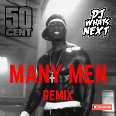 50 CENT - MANY MEN (SOMEONE BLEND) (DJ WHATSNEXT EDIT) (DIRTY)