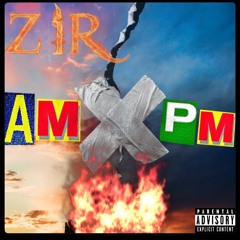 ZIR - AM X PM