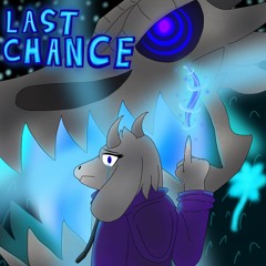Last Chance (WaterDragon19's Megalovania Cover)