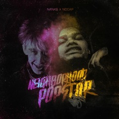 Nanks - Neighborhood Popstar (Feat. NoCap)