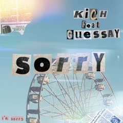 KICH-Sorry(feat. Guessay)