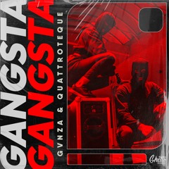 GVNZA & QUATTROTEQUE - Gangsta