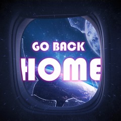 Go Back Home - Planet Wave House Feat Kelo