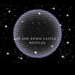 Castle J - Up And Down (Bootleg)