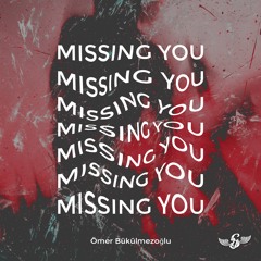 Ömer Bükülmezoğlu - Missing You