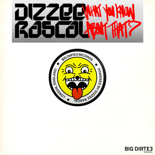 Stream What You Know About That (feat. Jme and D Double E) by Dizzee Rascal | Listen online for free on SoundCloud