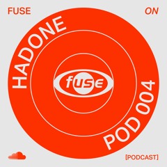 Hadone - Podcast 004