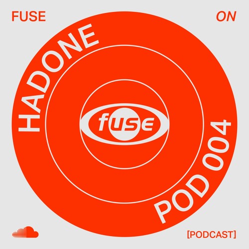 Hadone - Podcast 004