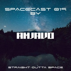 Spacecast 019 // AMJAVO
