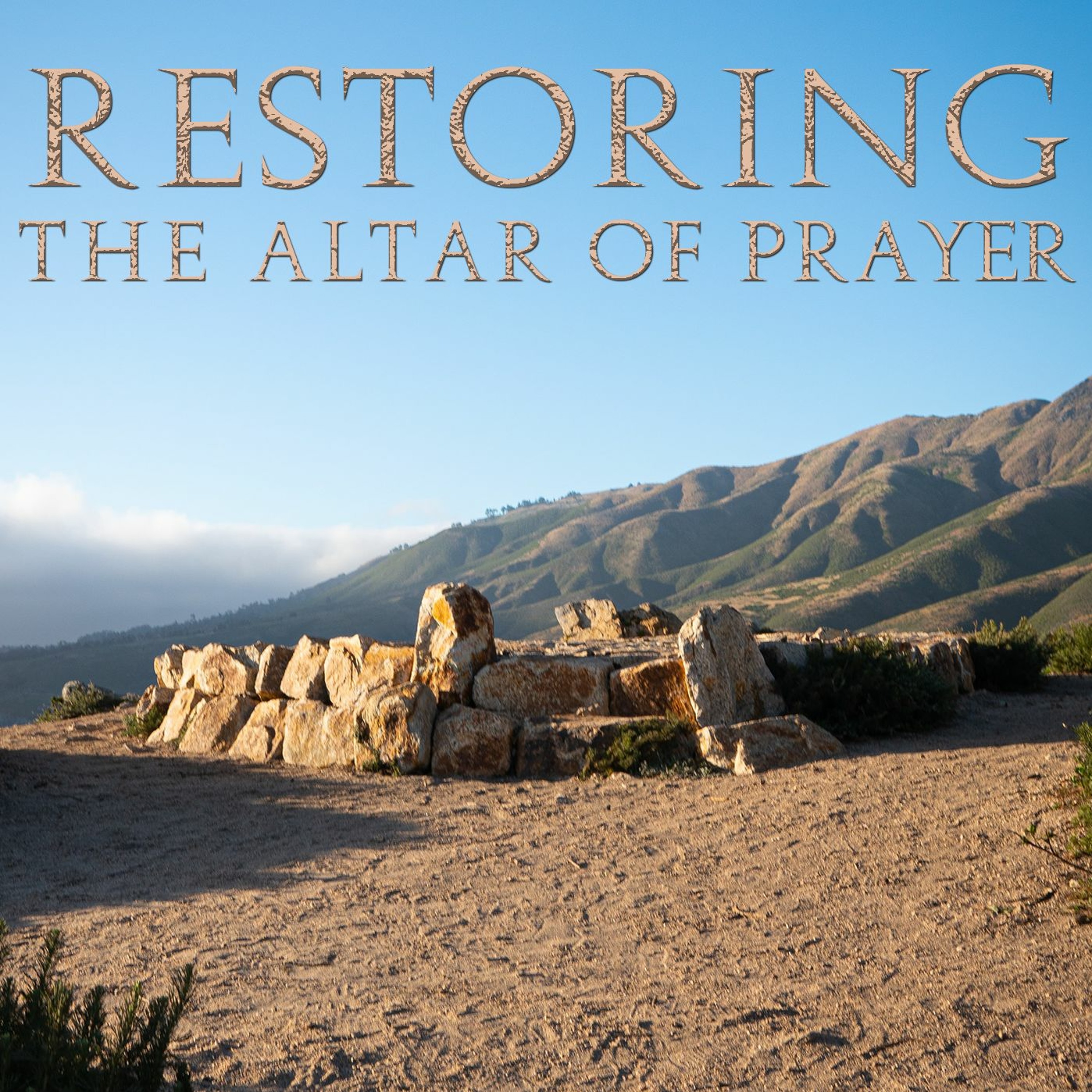 Restoring the Altar of Prayer (Local Fellowship) episode artwork