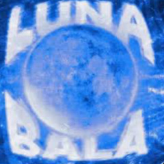 LUNA BALA-ULTRA SLOWED