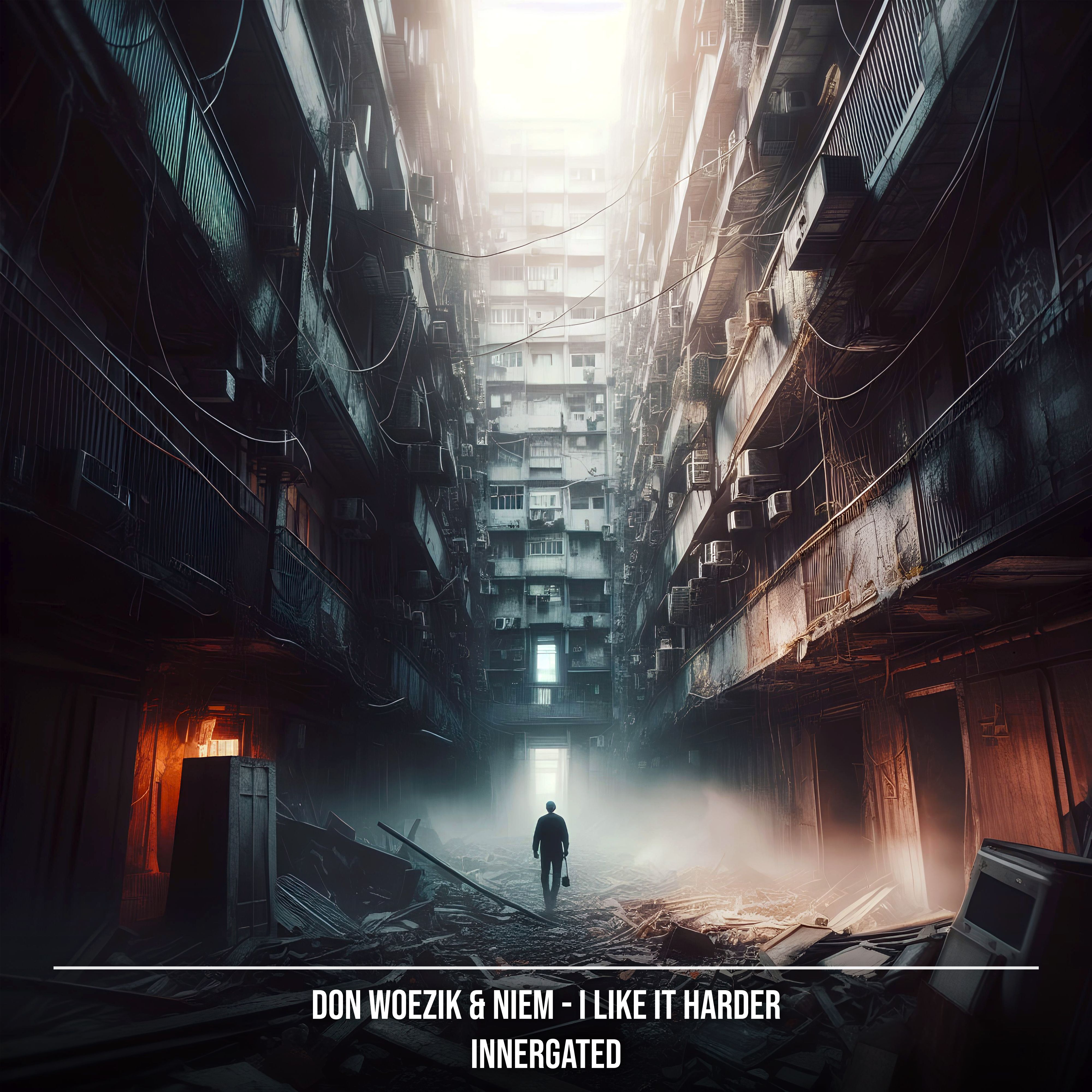Don Woezik & NIEM – I Like It Harder [INNERGATED]