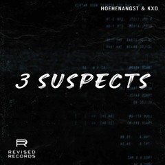 HOEHENANGST & KXD - 3 SUSPECTS