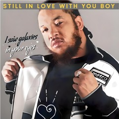 Still In Love With You Boy by Nate The Great Ntg feat. Queen Shan Bam
