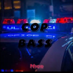 Nico-COP BASS(Rework)