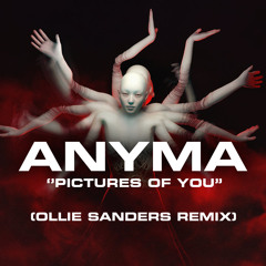 Anyma - Pictures Of You (Ollie Sanders Remix) Free Download