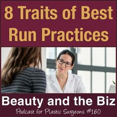 8 Traits of Best Run Practices (Ep.160)