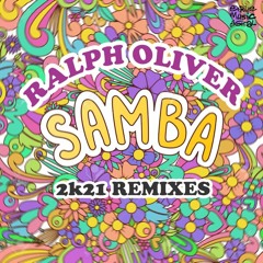 Ralph Oliver - Samba 2k21 (Marcelo Almeida 'Passista' Remix)