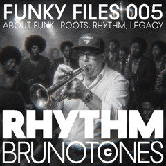 Funky Files 005 (ABOUT FUNK _ ROOTS, RHYTHM, LEGACY)